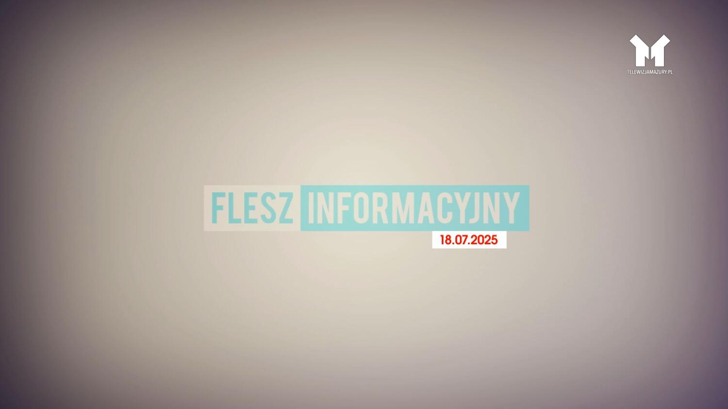flesz-informacyjny-z-dnia-18072025.mp4